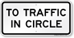 To Traffic In Circle Sign