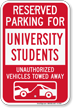 Reserved Parking For University Students Tow Away Sign