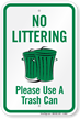 No Littering Please Use A Trash Can Sign