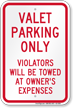 Valet Parking Only Violators Towed Sign