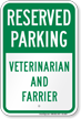 Veterinarian And Farrier Reserved Parking Sign