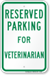 Parking Space Reserved For Veterinarian Sign