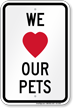 We Love Our Pets And Dogs Sign