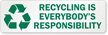 Recycling Is Everybody'S Responsibility Label