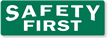Safety First Adhesive Sign and Label