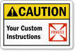 Add Your Instructions Custom Caution Fragile Labels