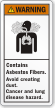 Contains Asbestos Fibers, Avoid Creating Dust Warning Label