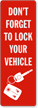 Dont Forget To Lock Vehicle Back Of Sign Decal