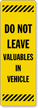 Dont Leave Valuables In Vehicle Back Of Sign Decal