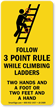 Follow 3 Point Rule Climbing Ladders Safety Label
