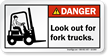 Look Out For Fork Trucks ANSI Danger Label