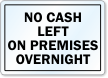 No Cash Left On Premises Overnight Label