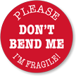 Please Do Not Bend Me Fragile Shipping Labels