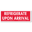 Refrigerate Upon Arrival Shipping Labels