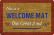 Don't Wear It Out Welcome Mat