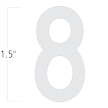 Die-Cut 1.5 Inch Tall Reflective Number 8 White