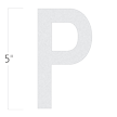 Die-Cut 5 Inch Tall Reflective Letter P White
