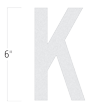 Die-Cut 6 Inch Tall Reflective Letter K White