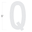 Die-Cut 8 Inch Tall Reflective Letter Q White