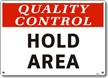 Quality Control Hold Area Sign