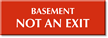 Basement Not An Exit Select a Color Engraved Sign