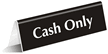 Cash Only Engraved Table Top Tent Sign