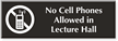 No Cell Phones In Lecture Hall Engraved Sign