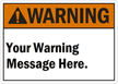 Custom ANSI Warning Sign