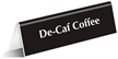 De Caf Coffee Office Tabletop Tent Sign