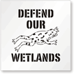 Defend Our Wetlands (with Graphic) Floor Stencil