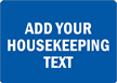 Custom Housekeeping Sign
