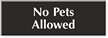 No Pets Allowed Sign