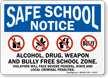 Alcohol, Drug, Weapon And Bully Free Zone Sign