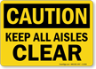 Caution: Keep All Aisles Clear