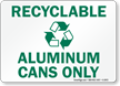 Recyclable Aluminum Cans Sign