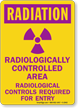 Radiologically Controlled Area Radiological Controls Required Sign