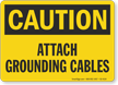Attach Grounding Cables OSHA Caution Sign