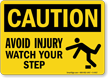 Caution Avoid Injury Watch Your Step Sign