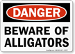 Beware Of Alligators OSHA Danger Sign