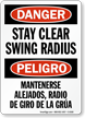 Bilingual OSHA Danger Stay Clear Swing Radius Sign