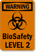 Biosafety Level 2 OSHA Warning Biohazard Sign