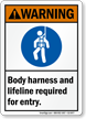 Body Harness Lifeline Required For Entry Warning Sign