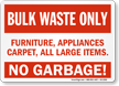 Bulk Waste Only No Trash Sign