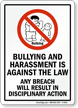Bullying And Harassment Is Against The Law Sign