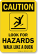 Look For Hazards Walk Like A Duck Sign