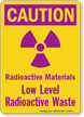 Caution: Radioactive Materials, Low Level Radioactive Waste Sign
