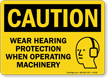 Caution Wear Hearing Protection Sign
