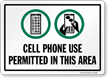Cell Phone Use Permitted In This Area Sign