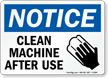Clean Machine After Use (graphic) Sign