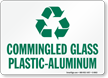 Commingled Glass Plastic-Aluminum With Recycle Symbol Sign